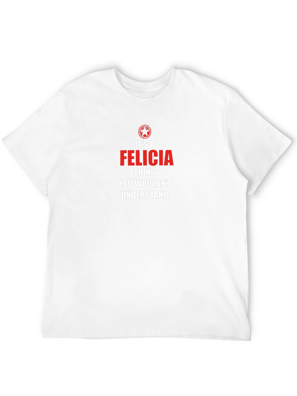 Its A Felicia Thing T-Shirt