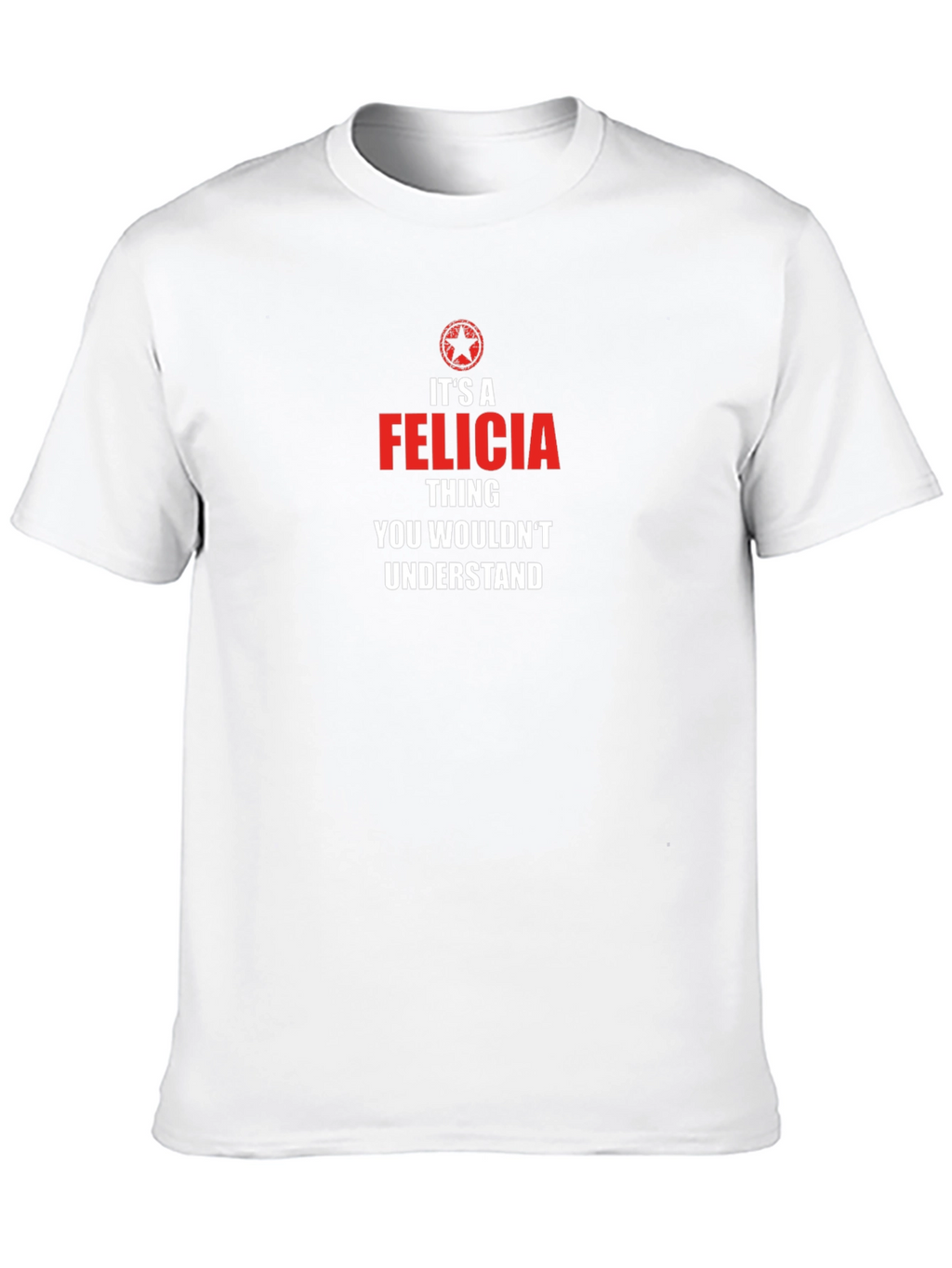 Its A Felicia Thing T-Shirt