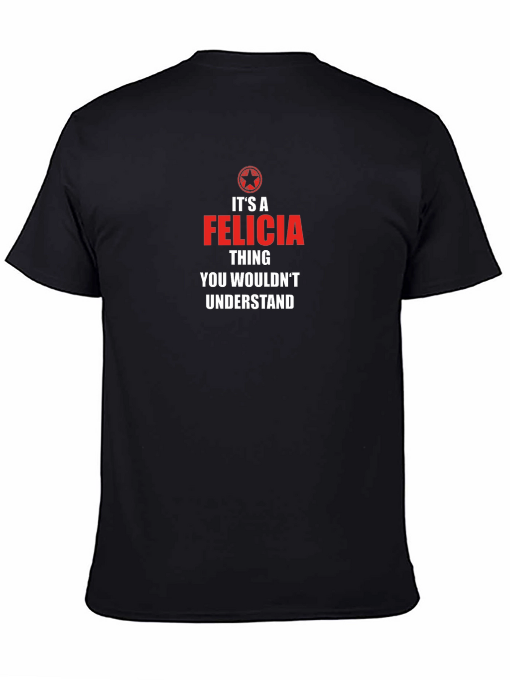 Its A Felicia Thing T-Shirt
