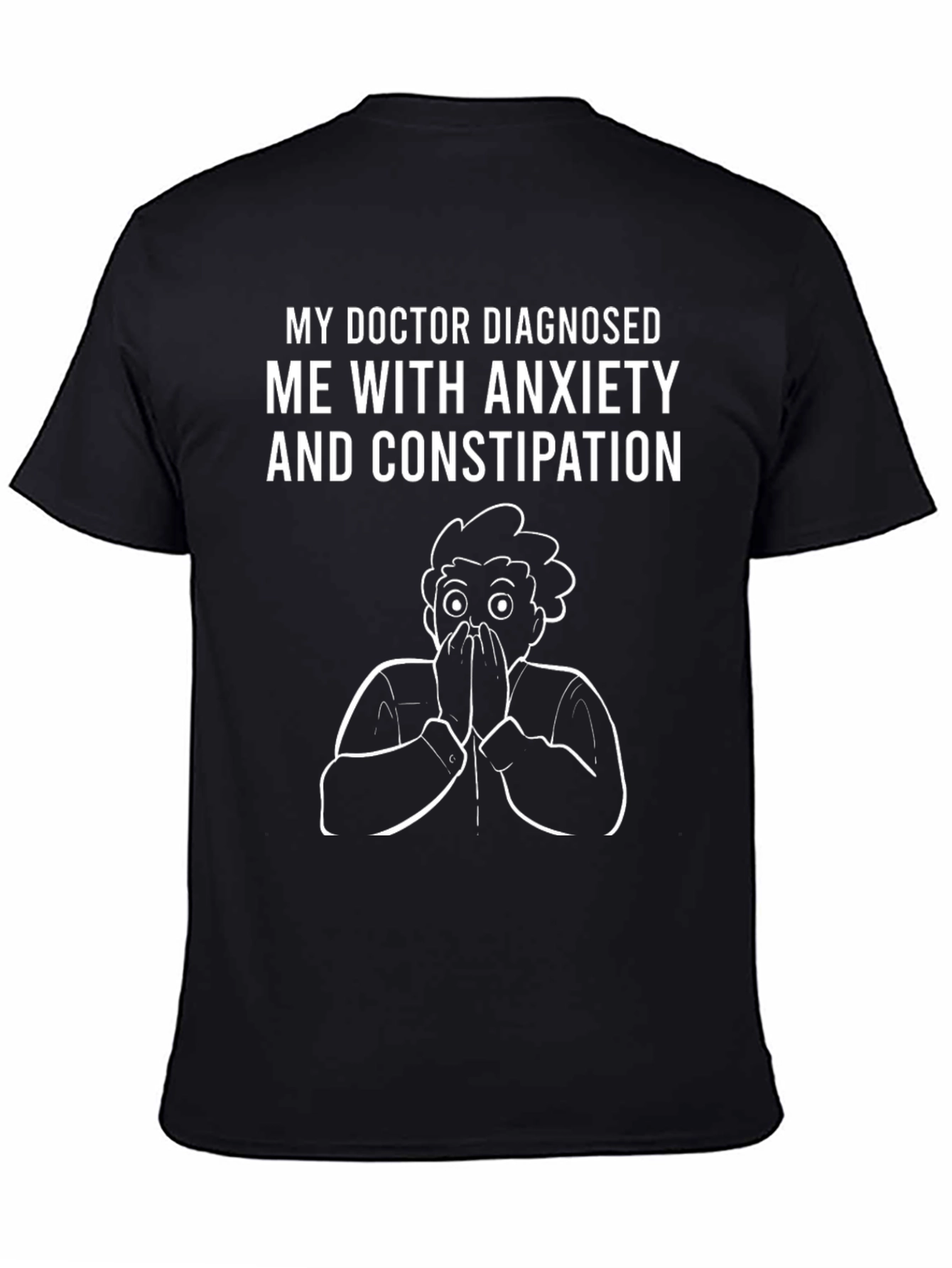 Anxiety & Constipation T-Shirt Funny Graphic Tee
