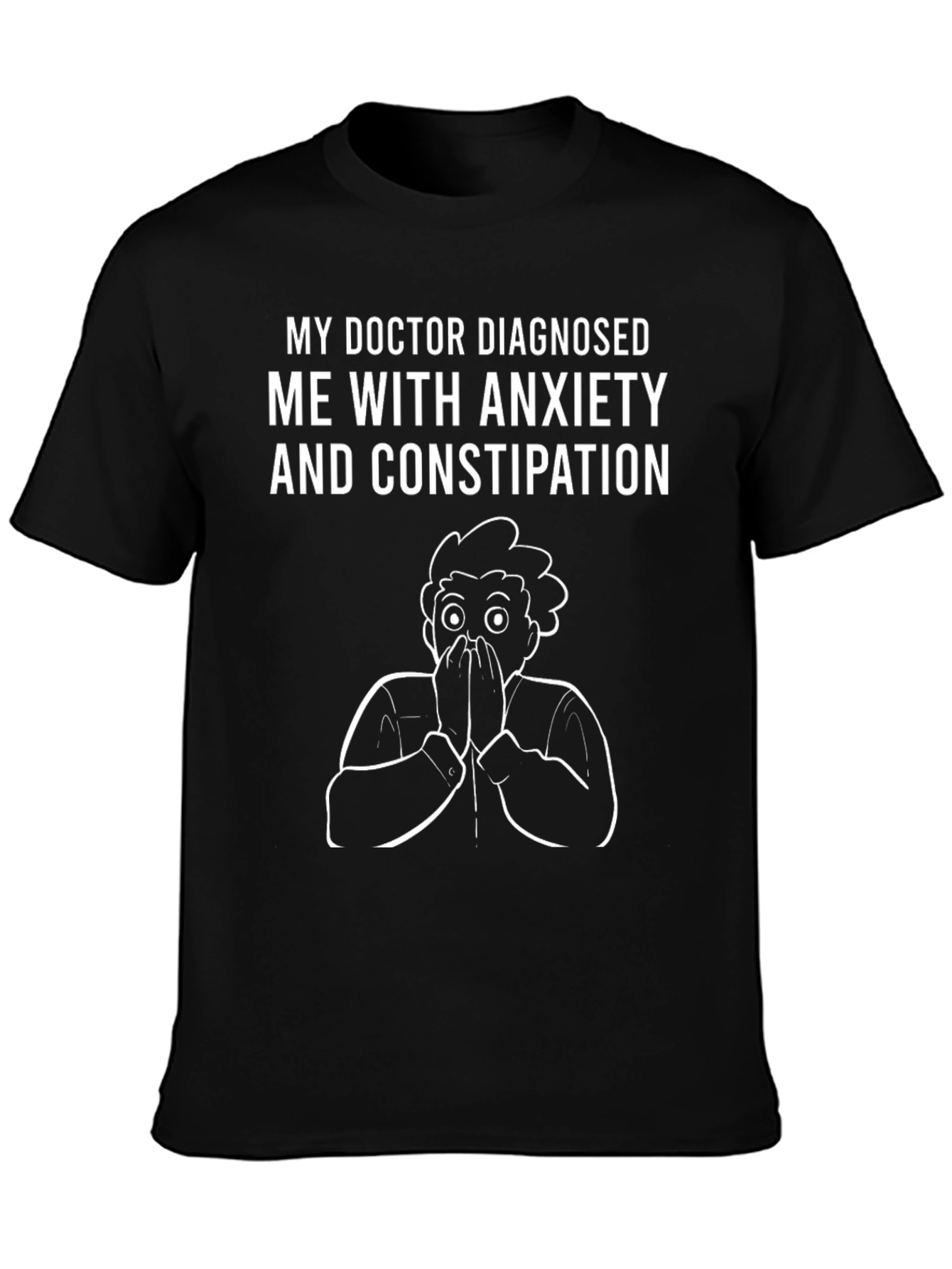 Anxiety & Constipation T-Shirt Funny Graphic Tee