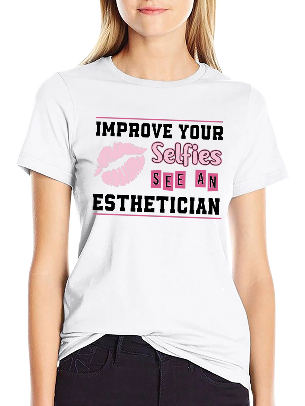 Improve Your Selfies Esthetician T-Shirt