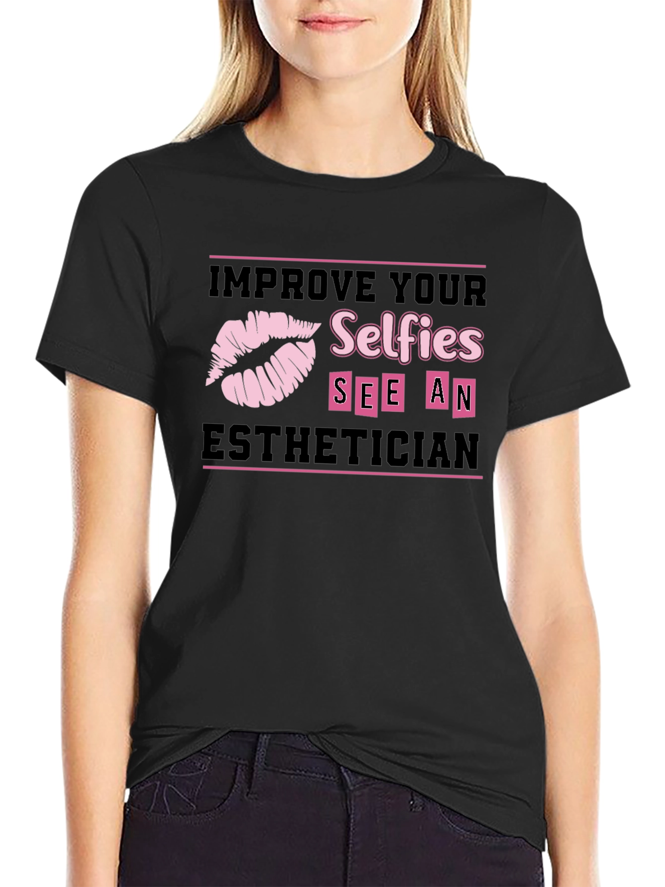 Improve Your Selfies Esthetician T-Shirt