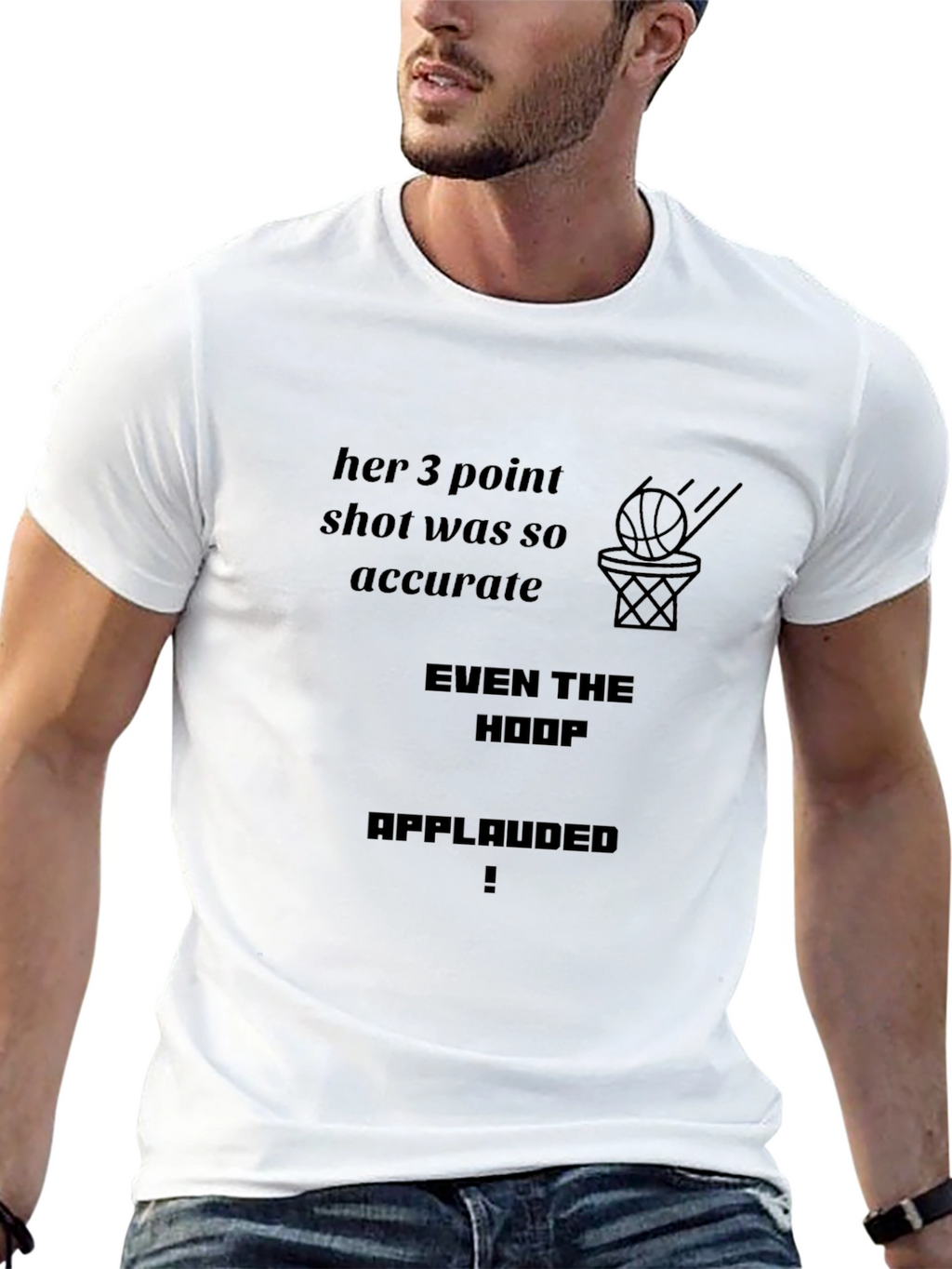 Basketball Fan T-Shirt: Even The Hoop Applauded!