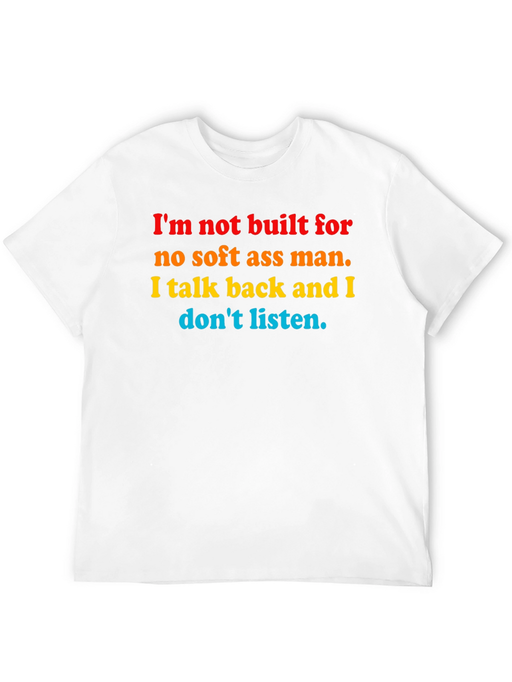 Im Not Built For T-Shirt
