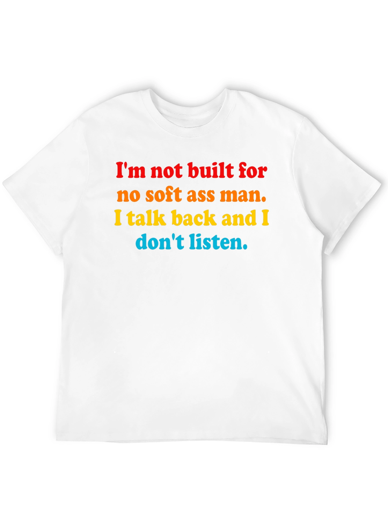 Im Not Built For T-Shirt