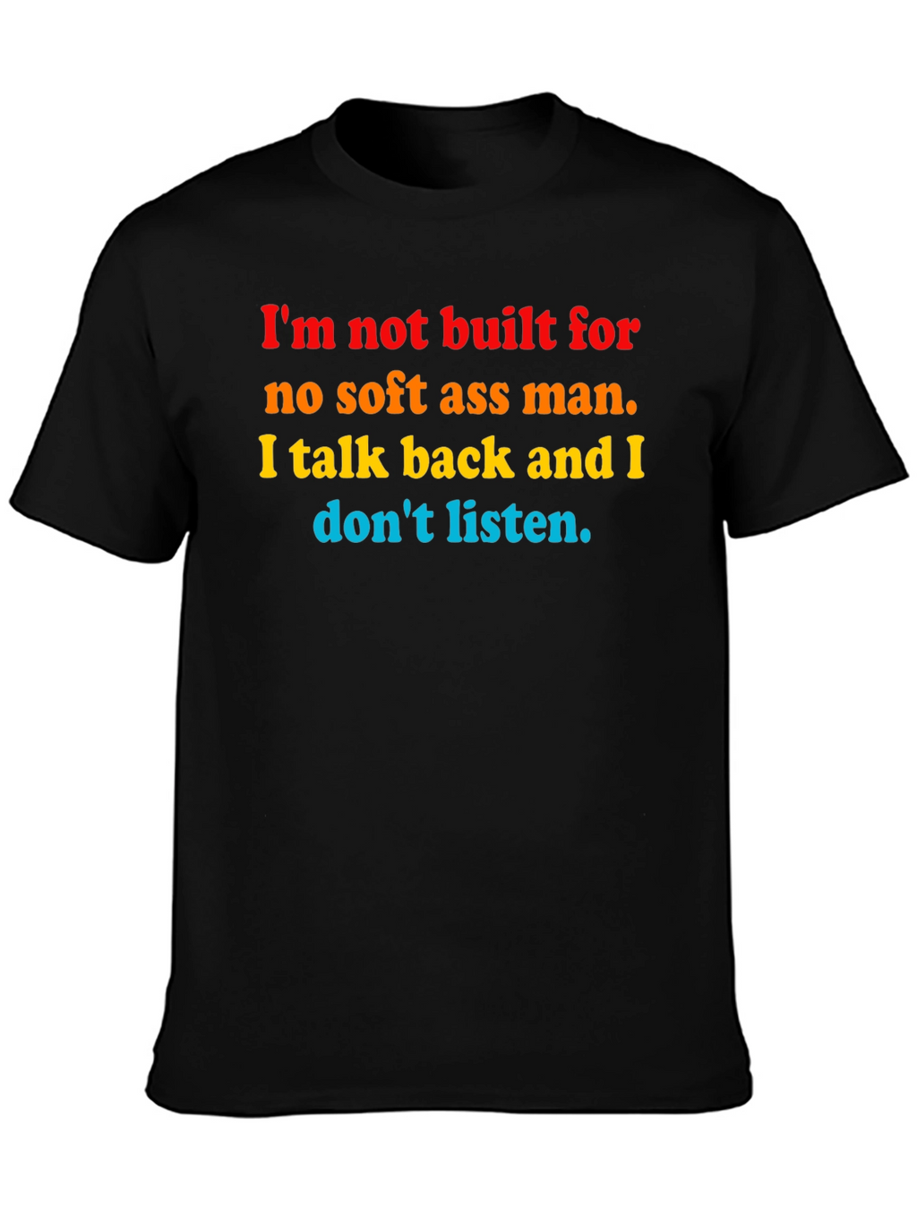 Im Not Built For T-Shirt