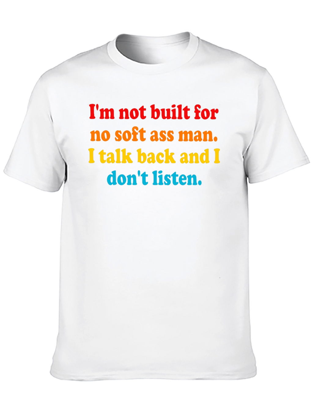 Im Not Built For T-Shirt
