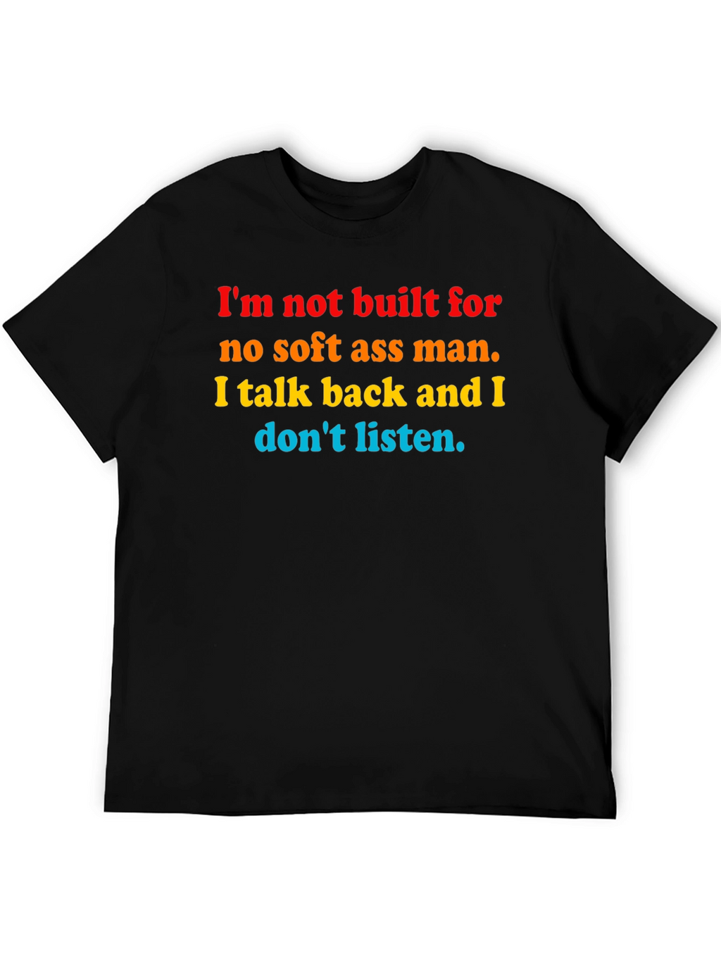 Im Not Built For T-Shirt