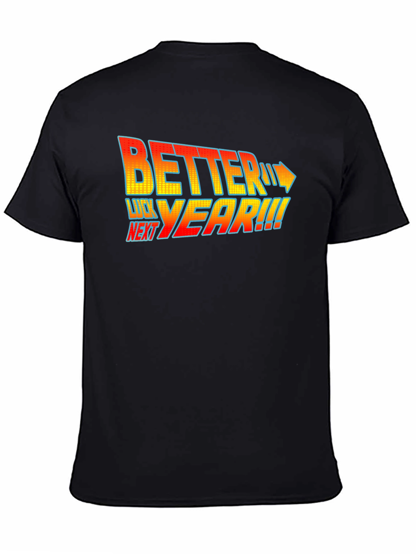 Better Luck Next Year T-Shirt