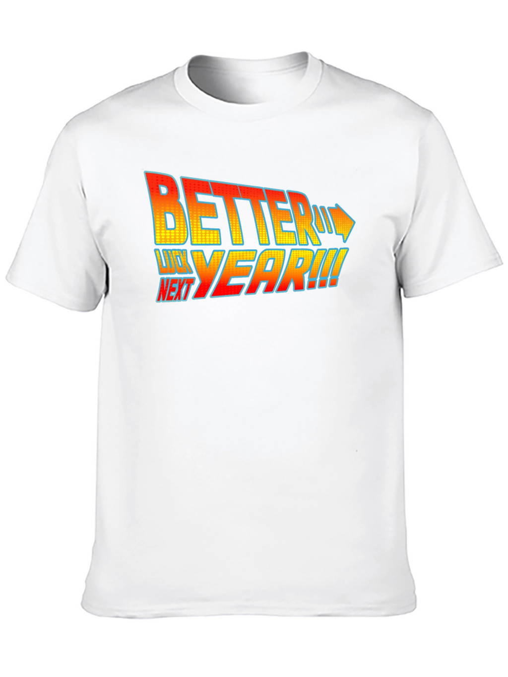 Better Luck Next Year T-Shirt