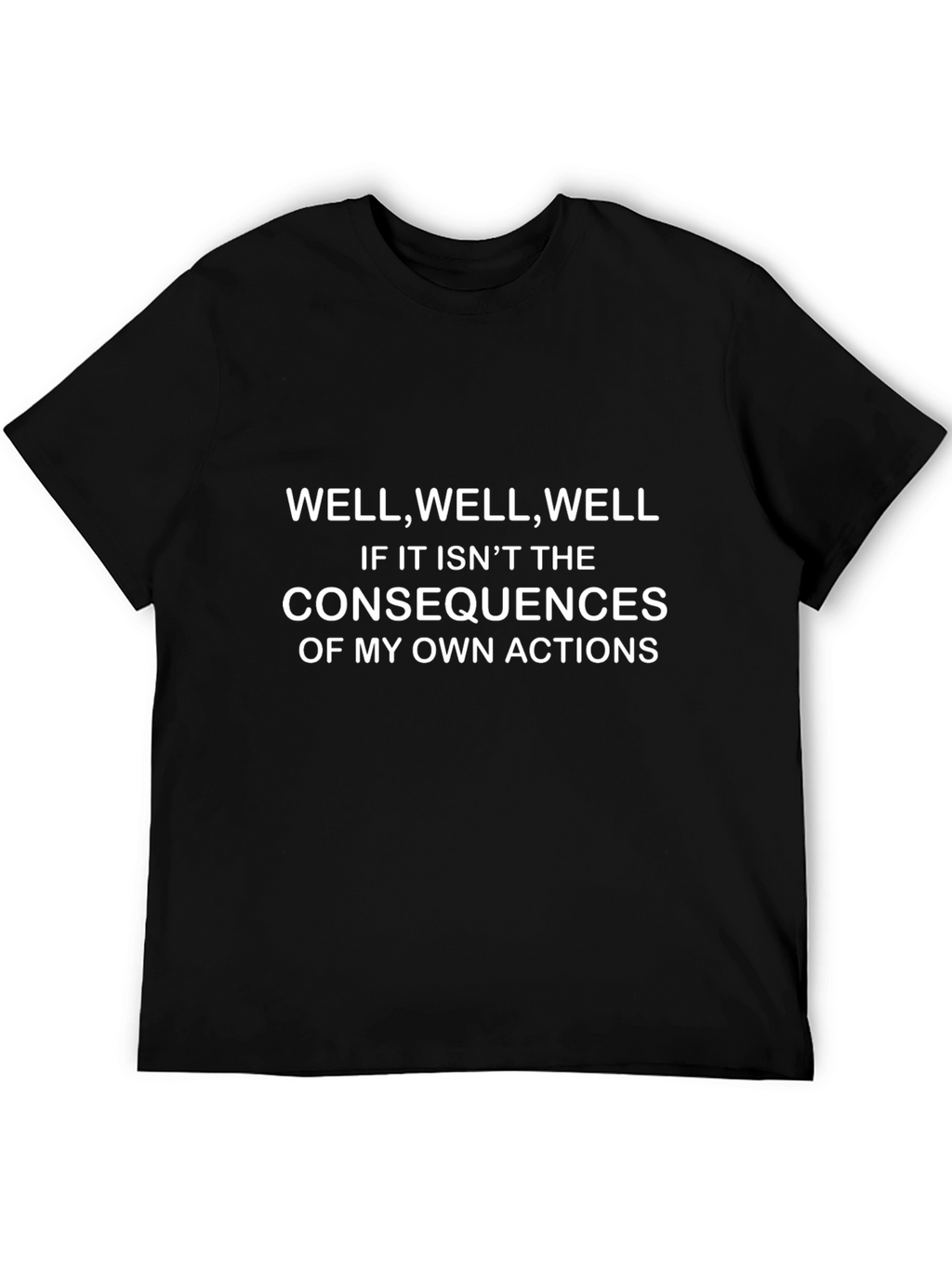 Consequences of My Actions Graphic T-Shirt