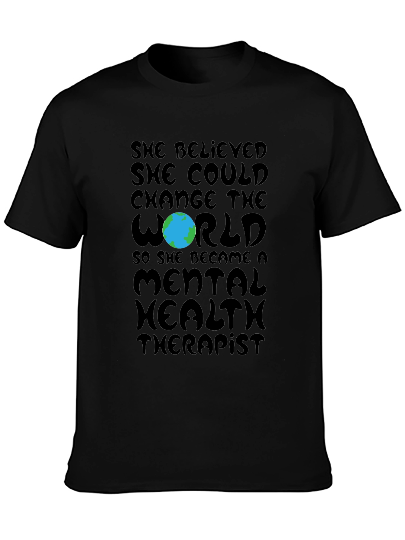 Mental Health Therapist T-Shirt: Change the World Tee