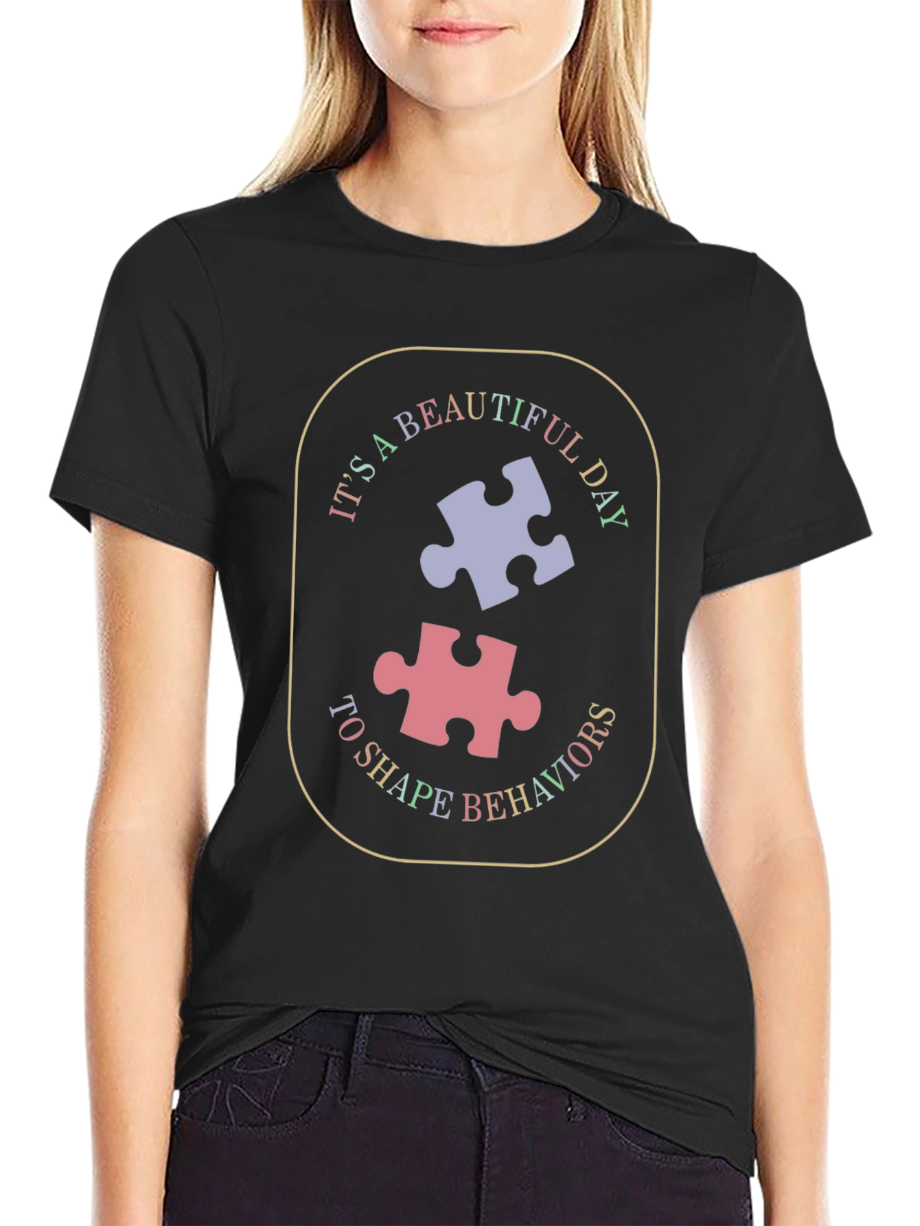 Autism Awareness T-Shirt: Beautiful Day to Shape Behaviors