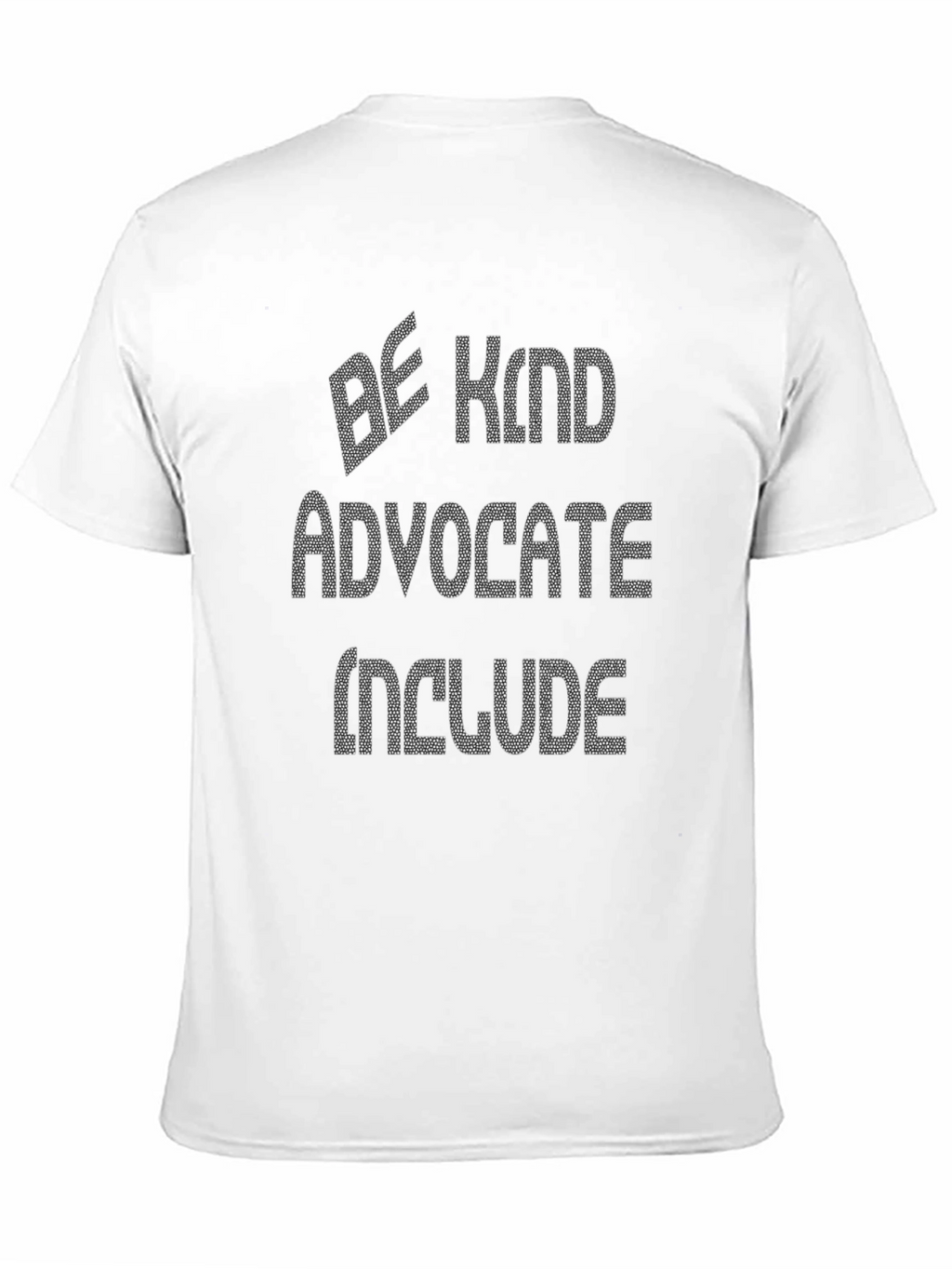 Be Kind Advocate Include Graphic Tee