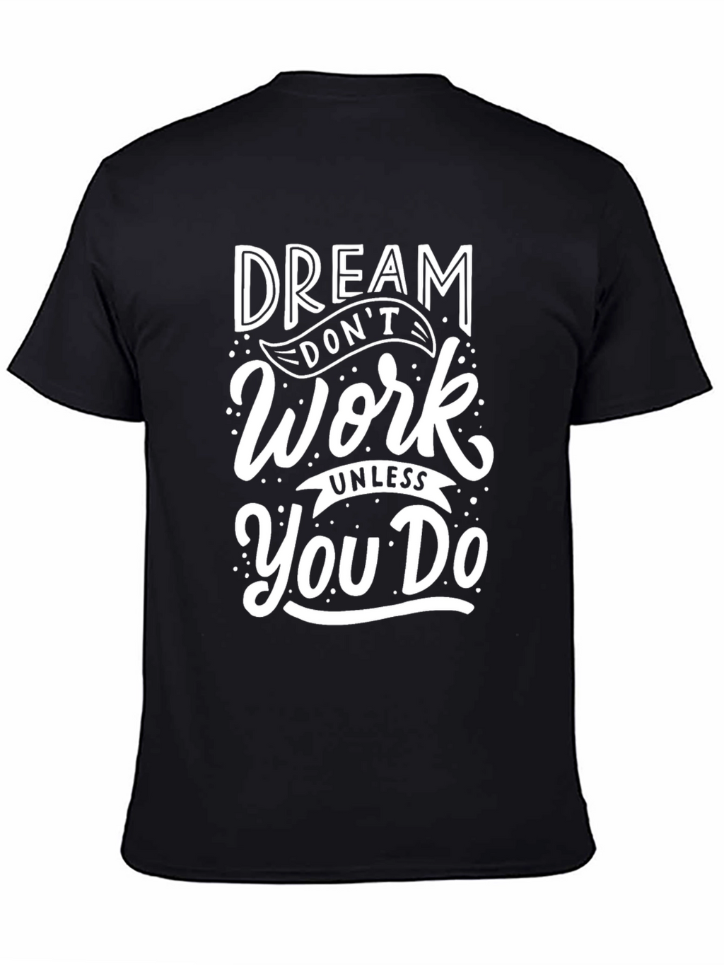 Dream Work T-Shirt