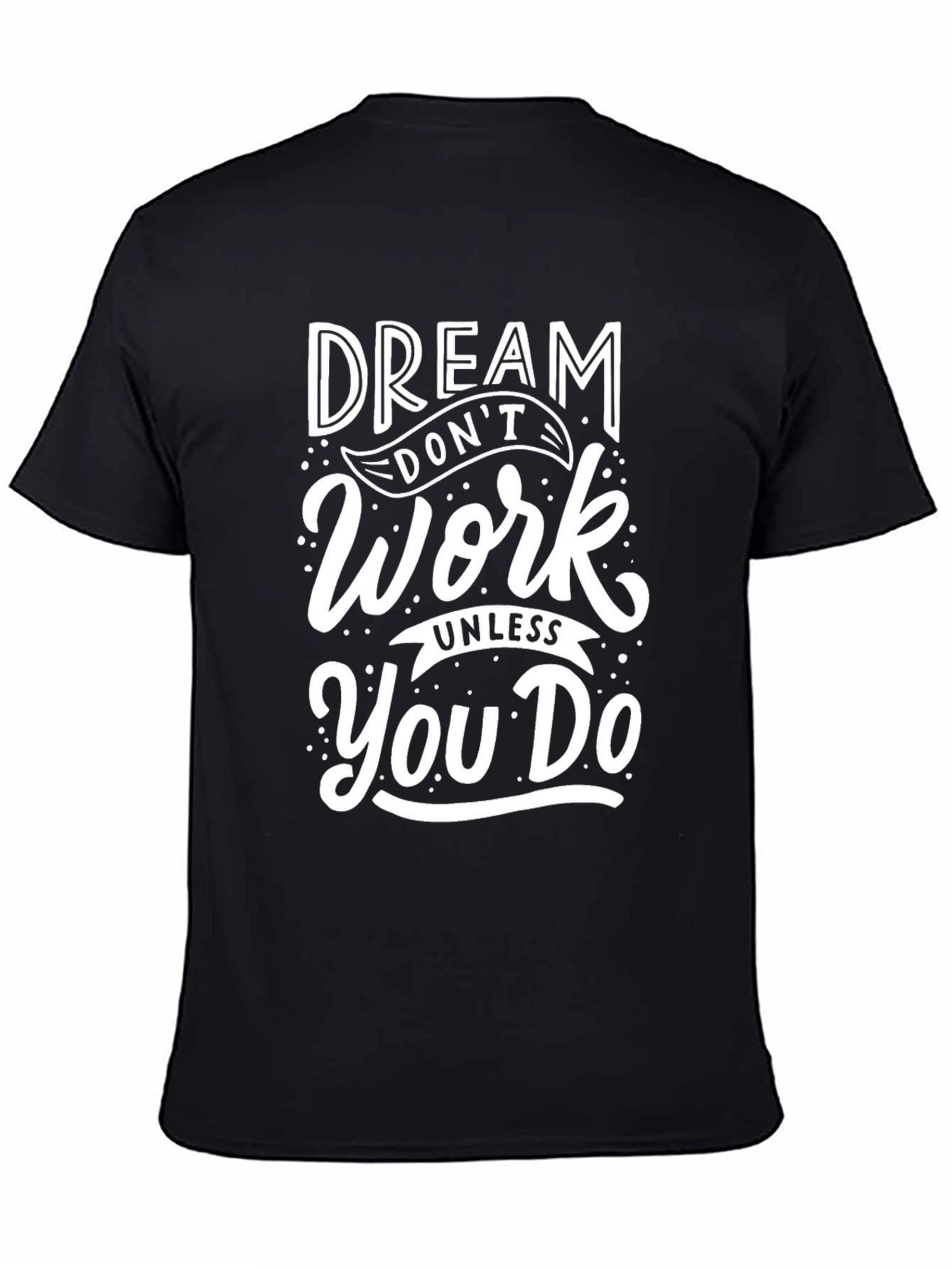 Dream Work T-Shirt