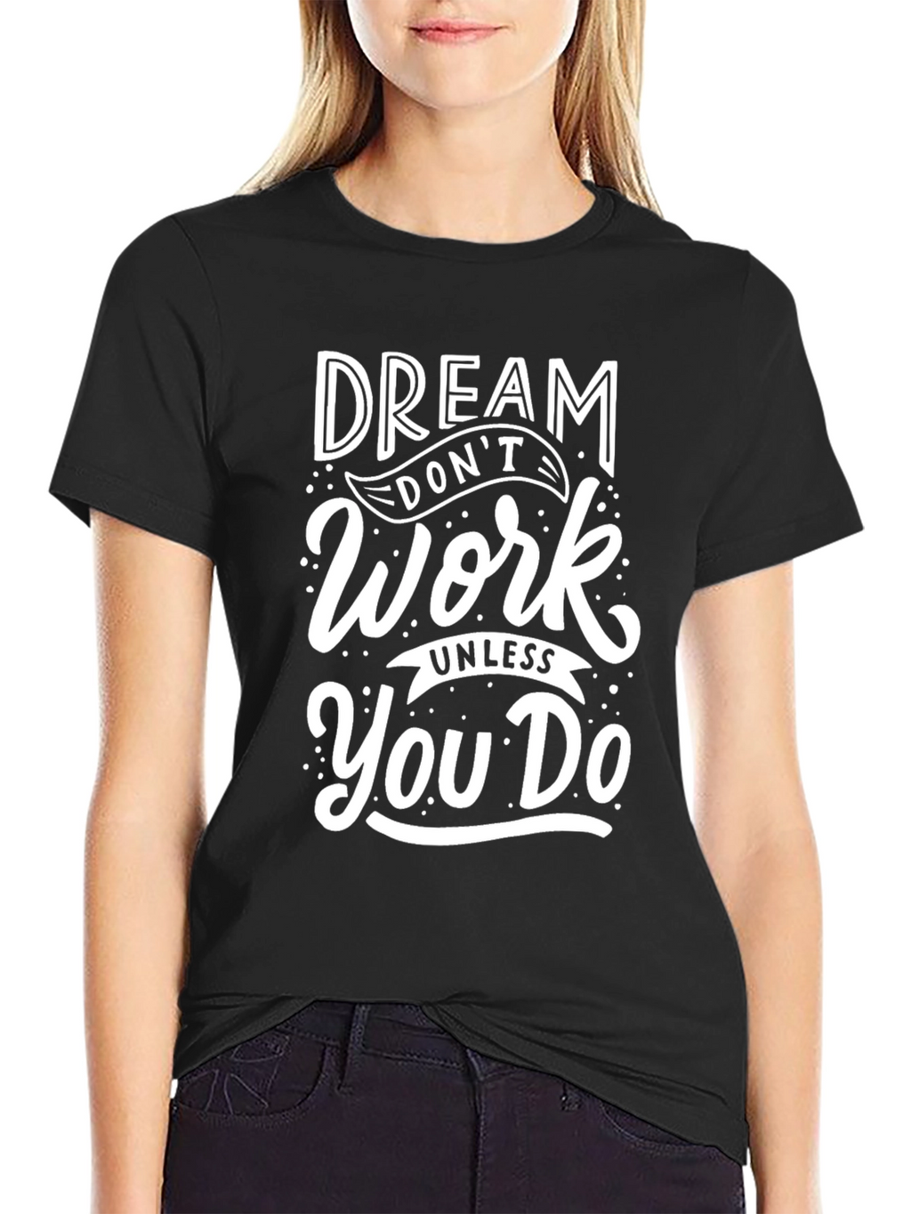 Dream Work T-Shirt