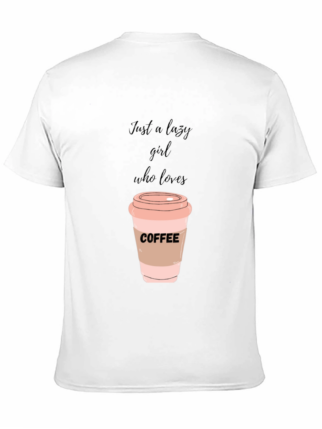 Lazy Girl Coffee Lover T-Shirt