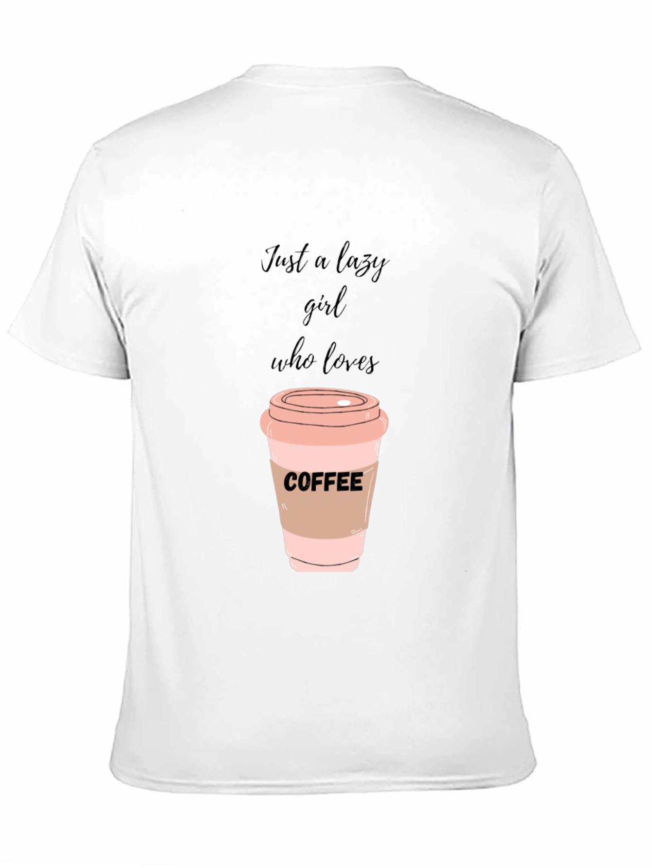 Lazy Girl Coffee Lover T-Shirt