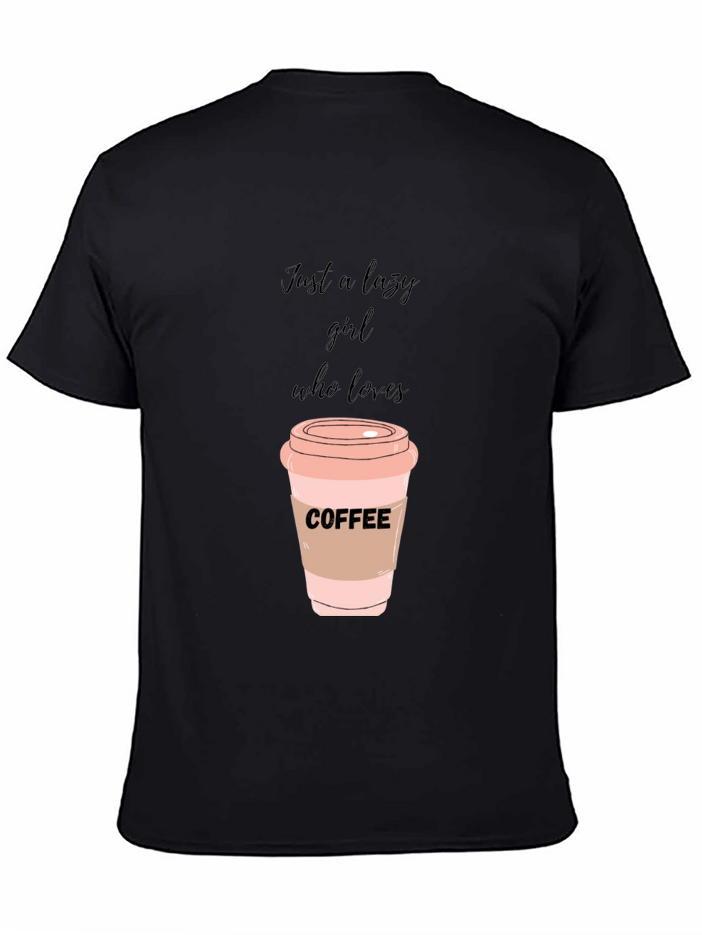 Lazy Girl Coffee Lover T-Shirt