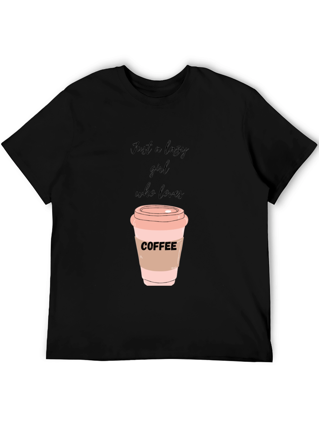 Lazy Girl Coffee Lover T-Shirt