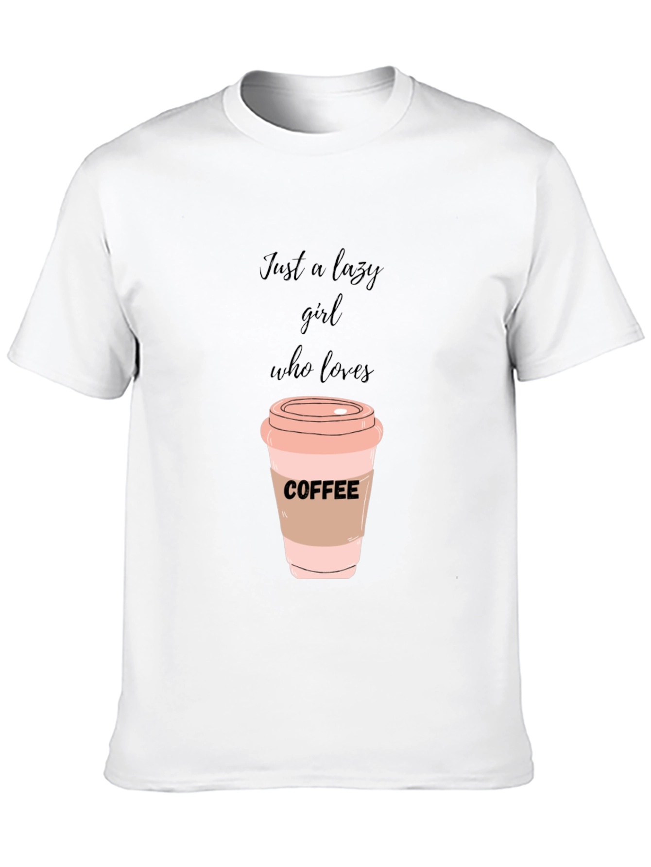 Lazy Girl Coffee Lover T-Shirt