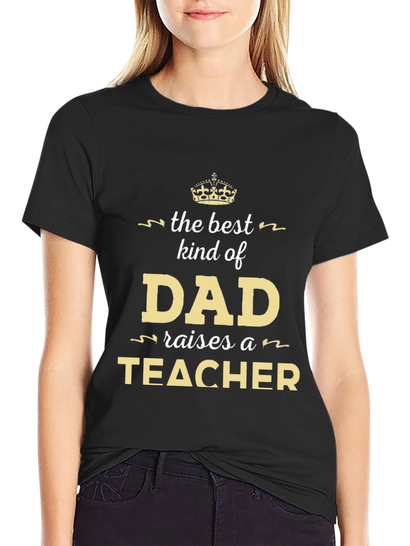 Best Kind of Dad Raises a Teacher T-Shirt
