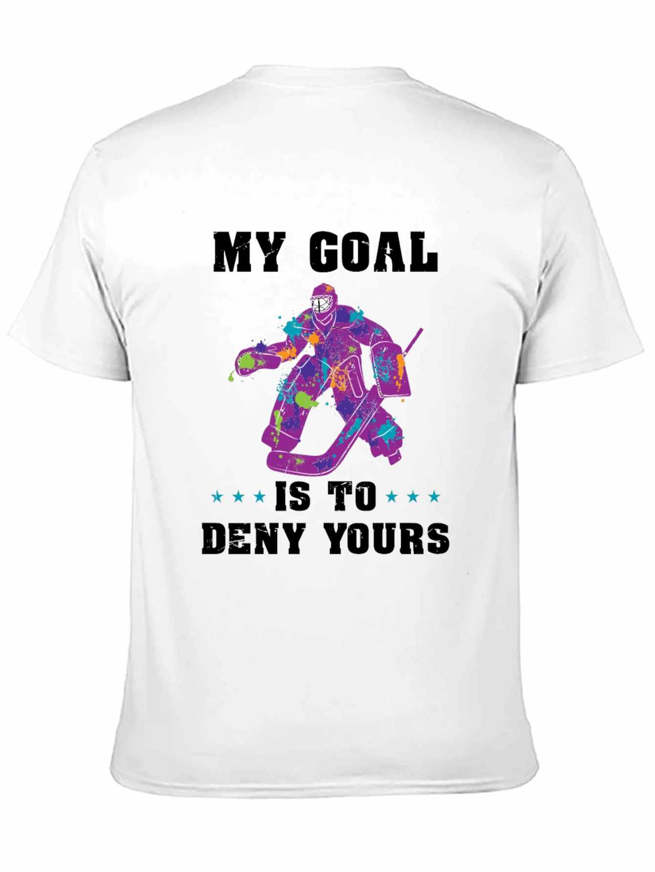 My Goal is to Deny Yours T-Shirt