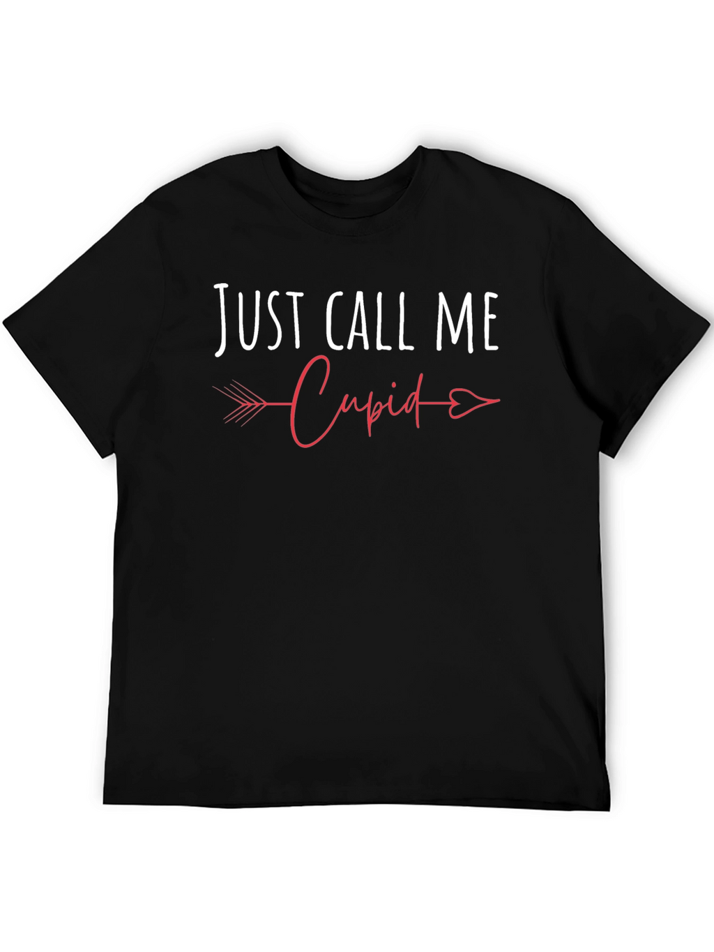Just Call Me Cupid Valentines Day T-Shirt