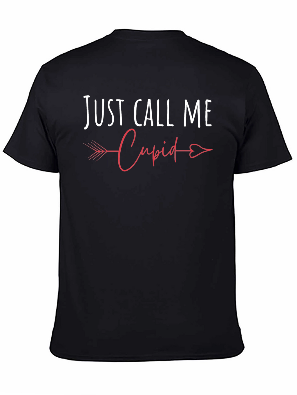 Just Call Me Cupid Valentines Day T-Shirt