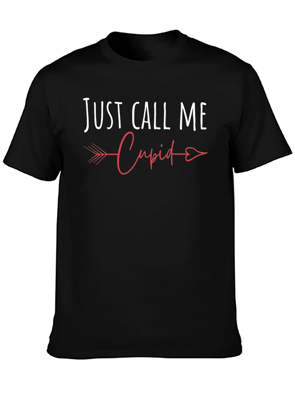 Just Call Me Cupid Valentines Day T-Shirt
