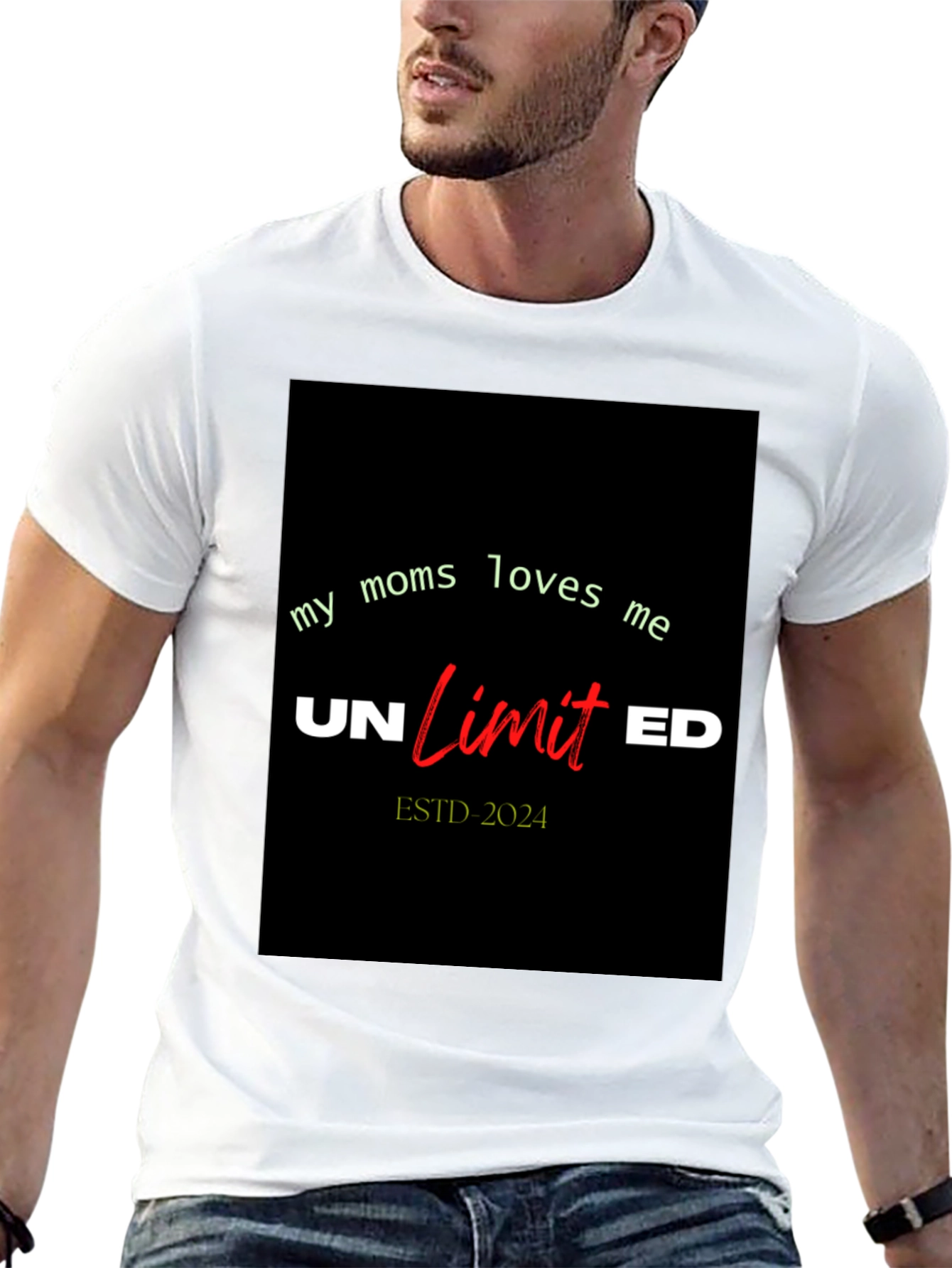 My Moms Loves Me Unlimited T-Shirt