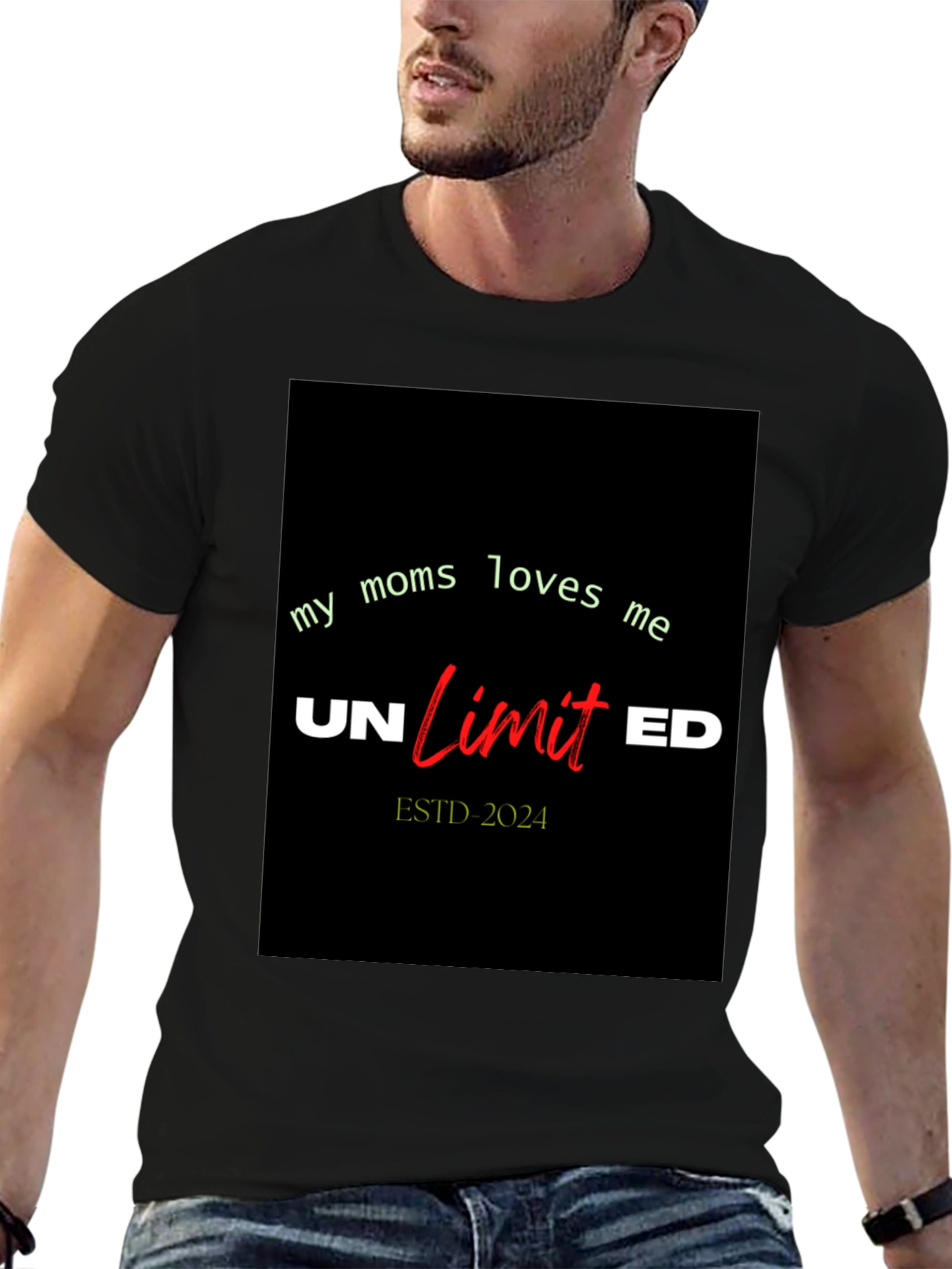 My Moms Loves Me Unlimited T-Shirt