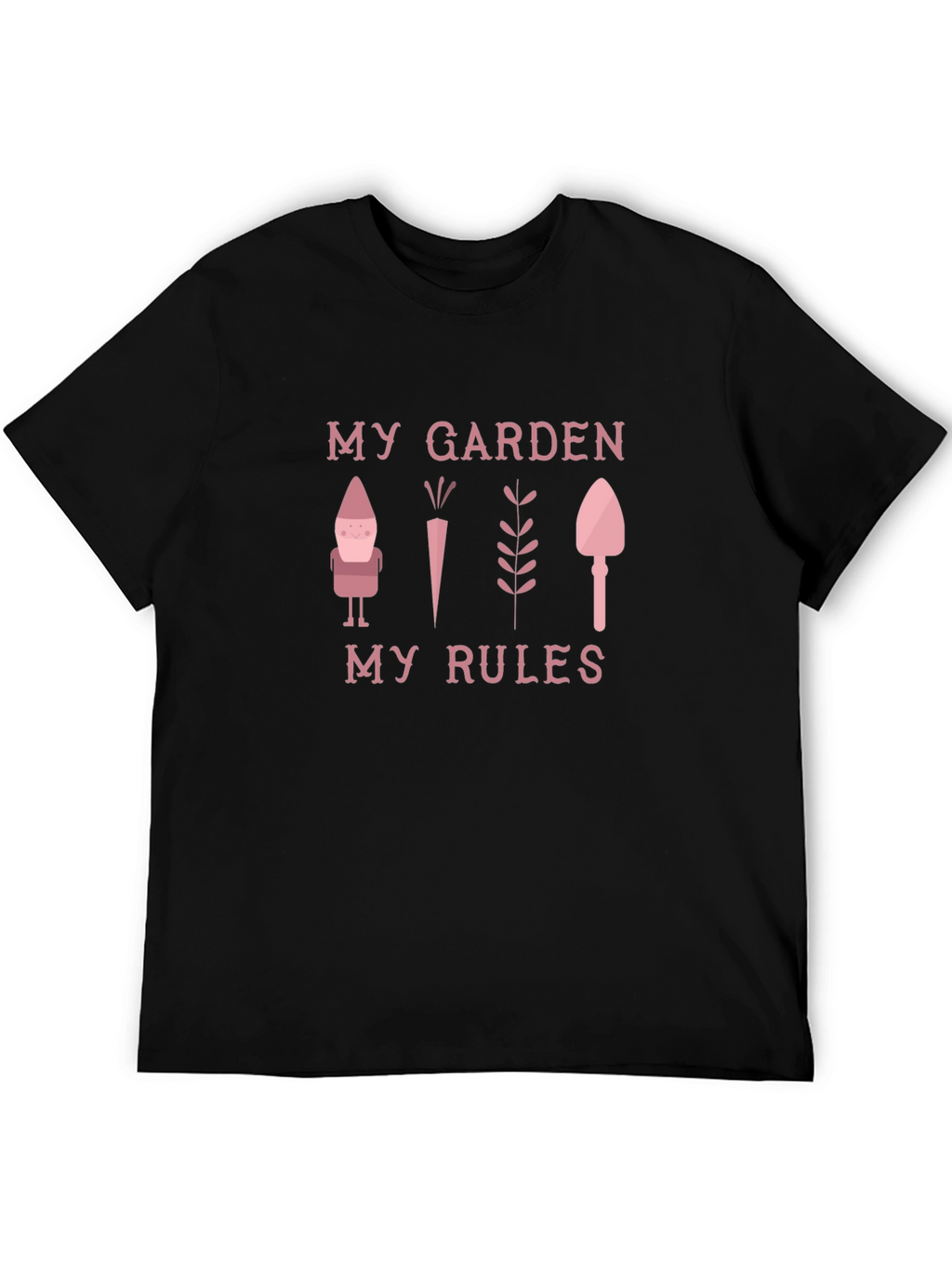 My Garden My Rules Novelty Graphic T-Shirt
