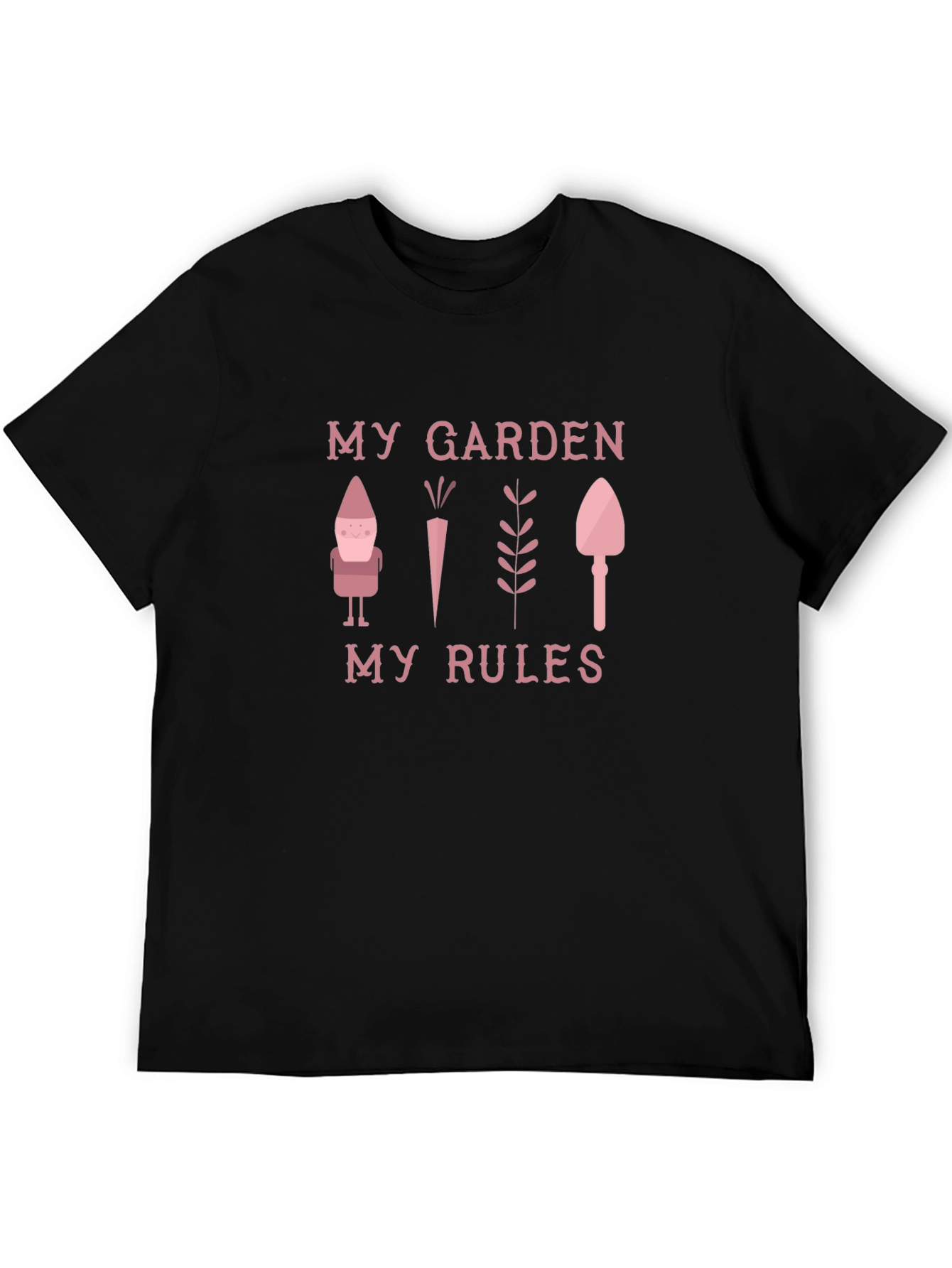 My Garden My Rules Novelty Graphic T-Shirt