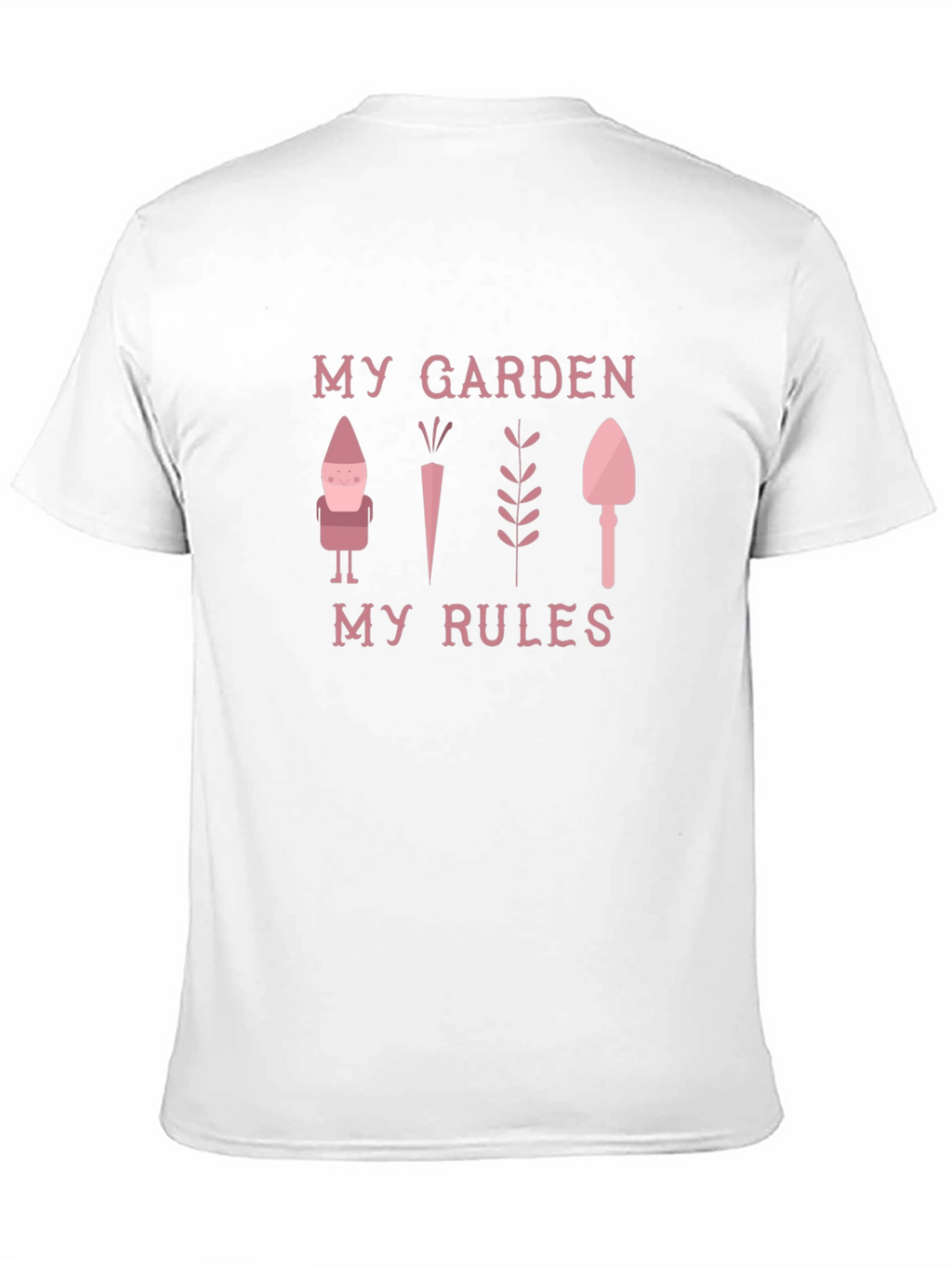 My Garden My Rules Novelty Graphic T-Shirt