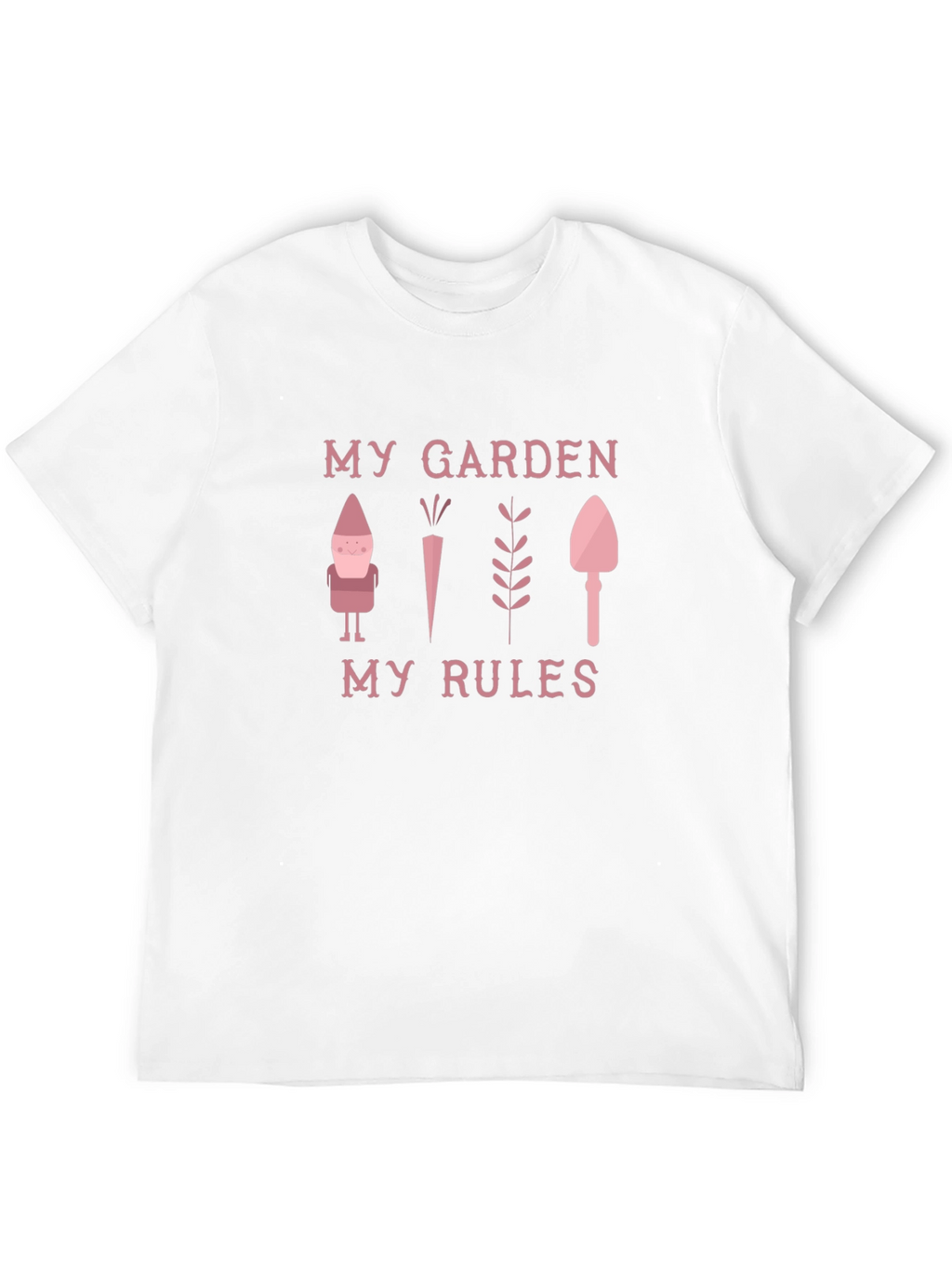My Garden My Rules Novelty Graphic T-Shirt