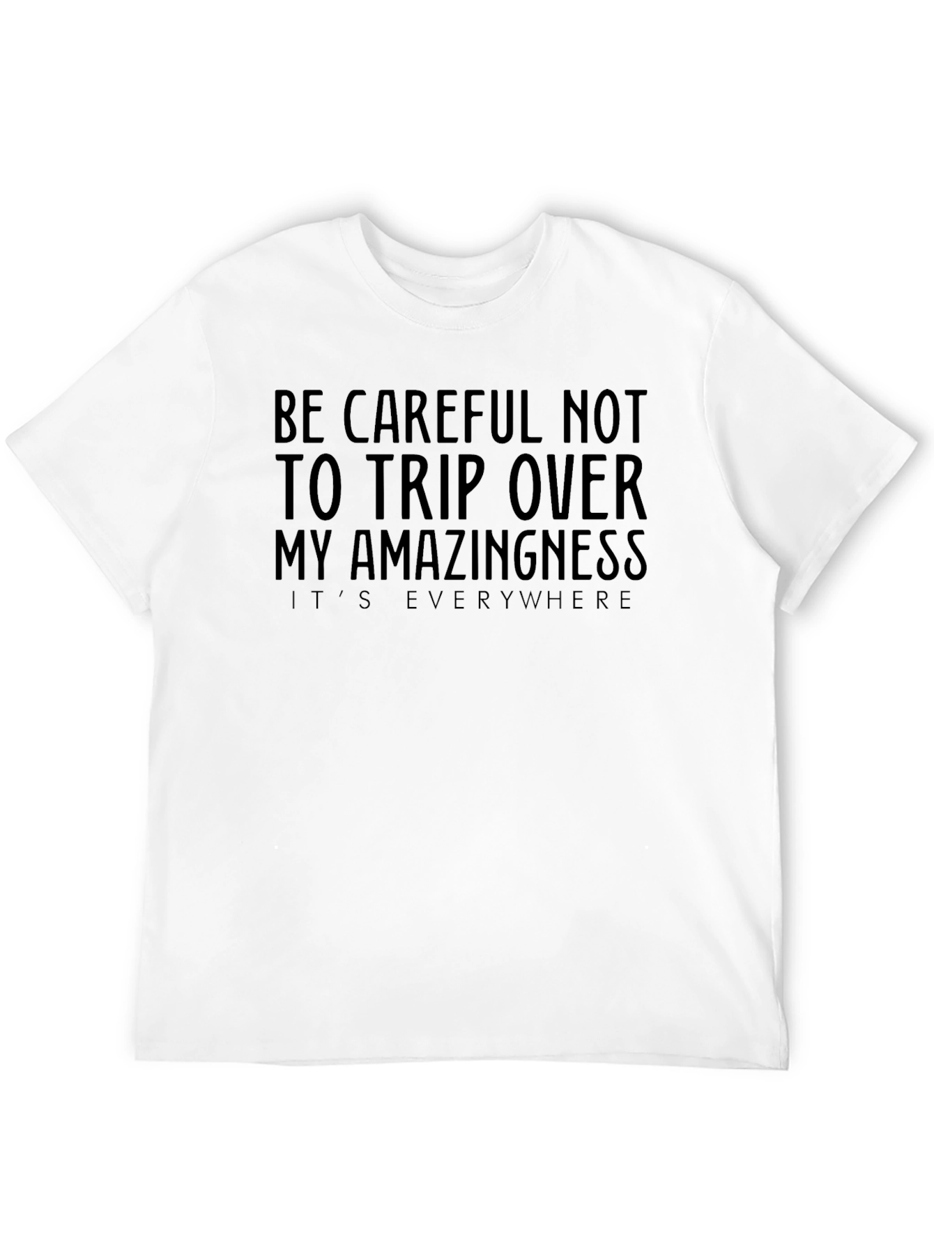 Amazingness Slogan Graphic Tee - Funny T-Shirt