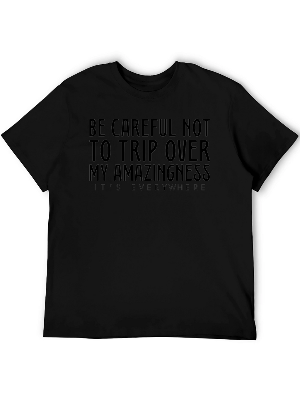 Amazingness Slogan Graphic Tee - Funny T-Shirt