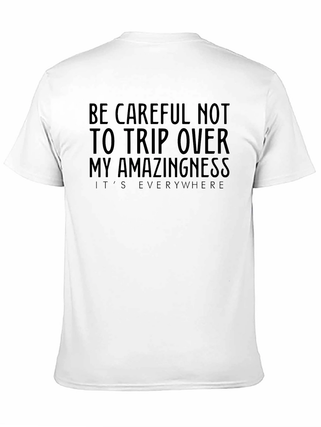 Amazingness Slogan Graphic Tee - Funny T-Shirt