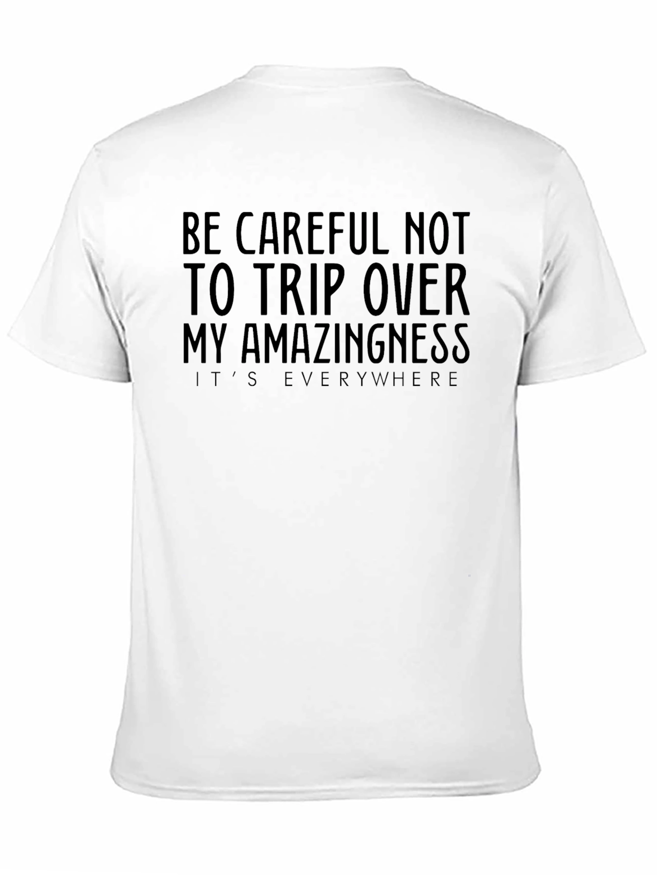 Amazingness Slogan Graphic Tee - Funny T-Shirt