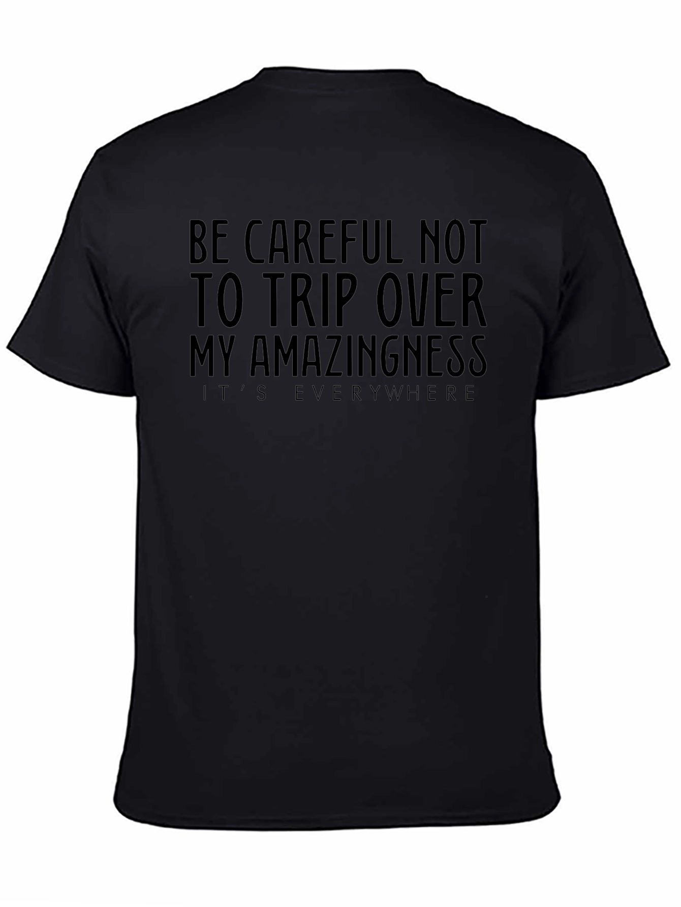 Amazingness Slogan Graphic Tee - Funny T-Shirt