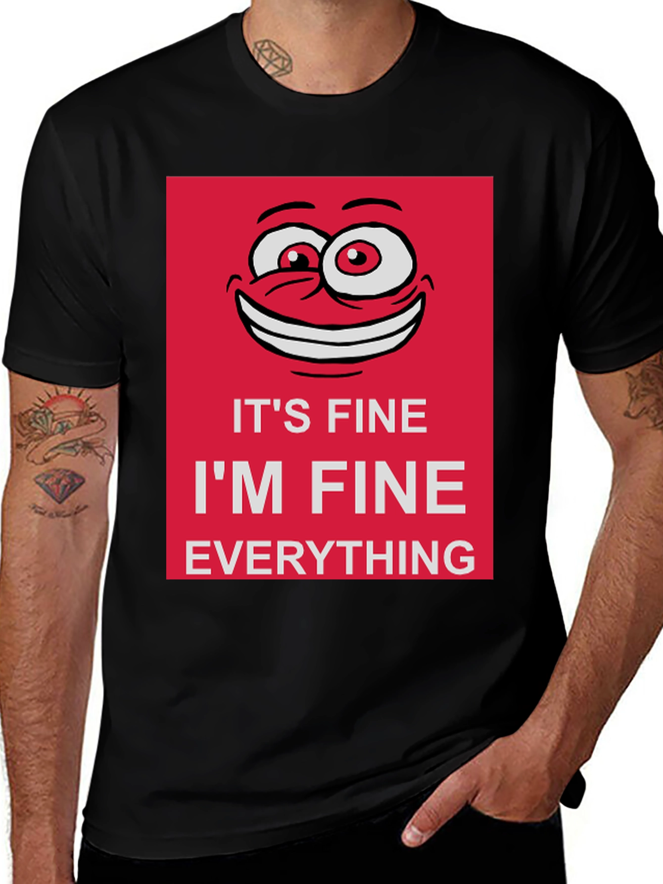 Its Fine Im Fine Everything is Fine T-Shirt