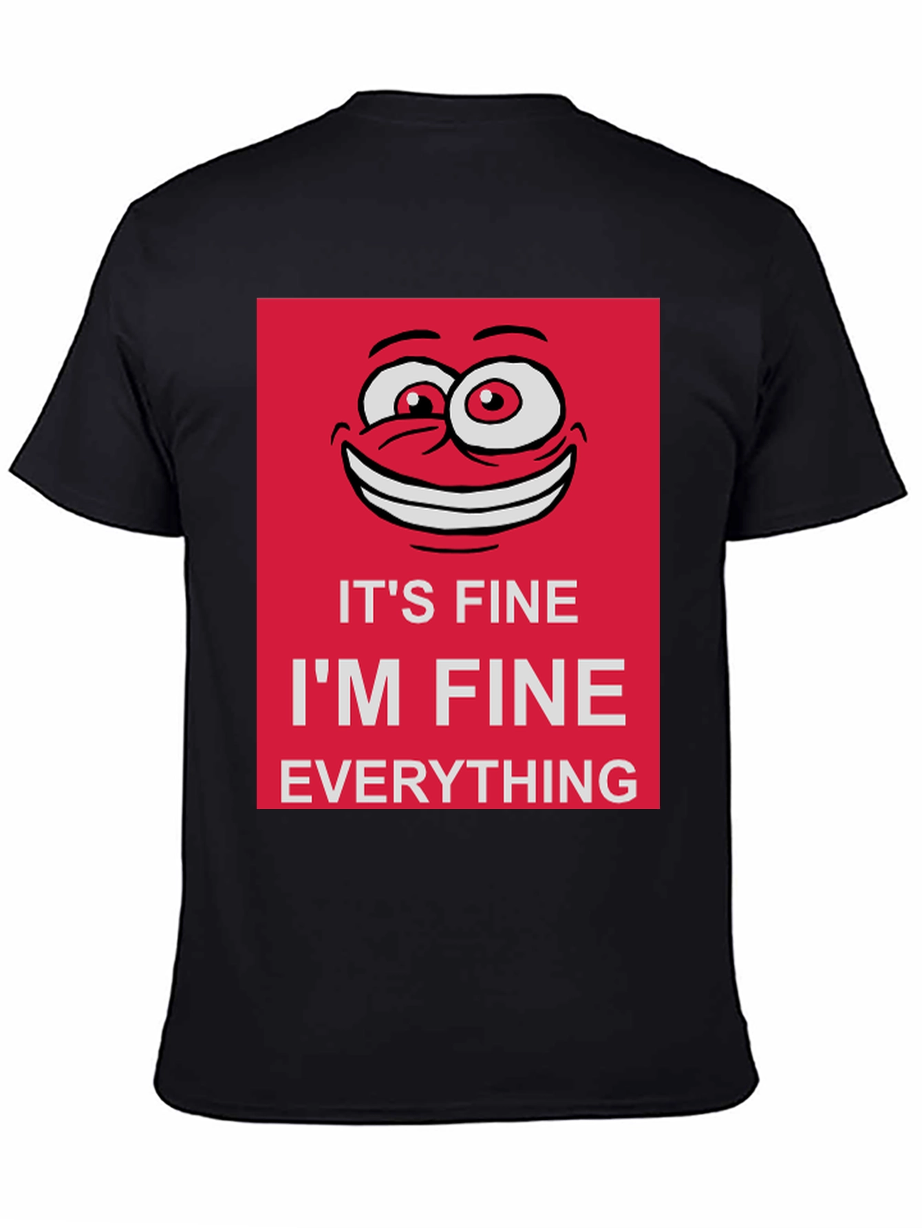 Its Fine Im Fine Everything is Fine T-Shirt