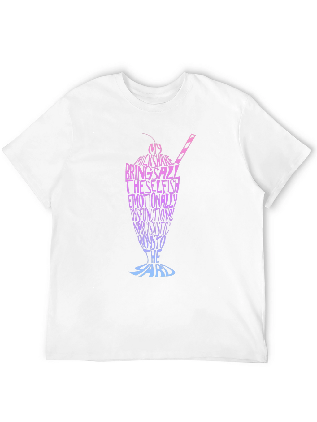 Funny Milkshake T-Shirt Brings All The Boys