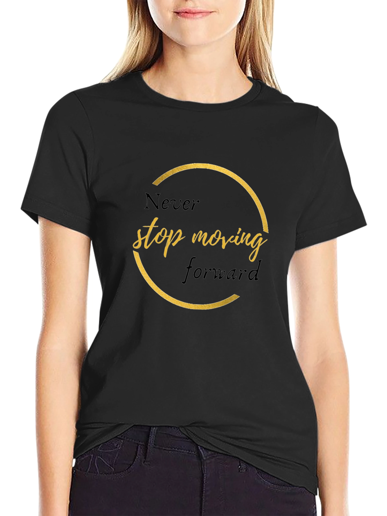 Inspirational Black T-Shirt - Never Stop Moving Forward