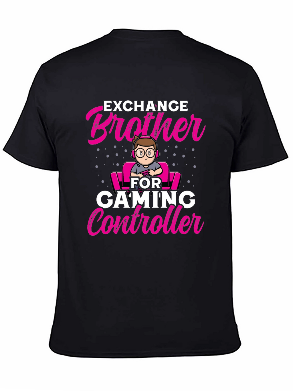 Exchange Brother for Gaming Controller T-Shirt