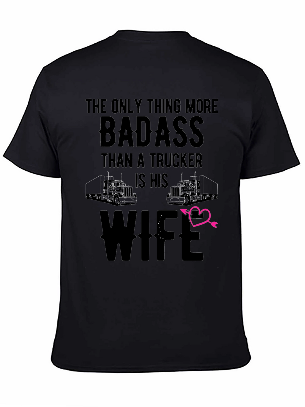 Badass Truckers Wife T-Shirt
