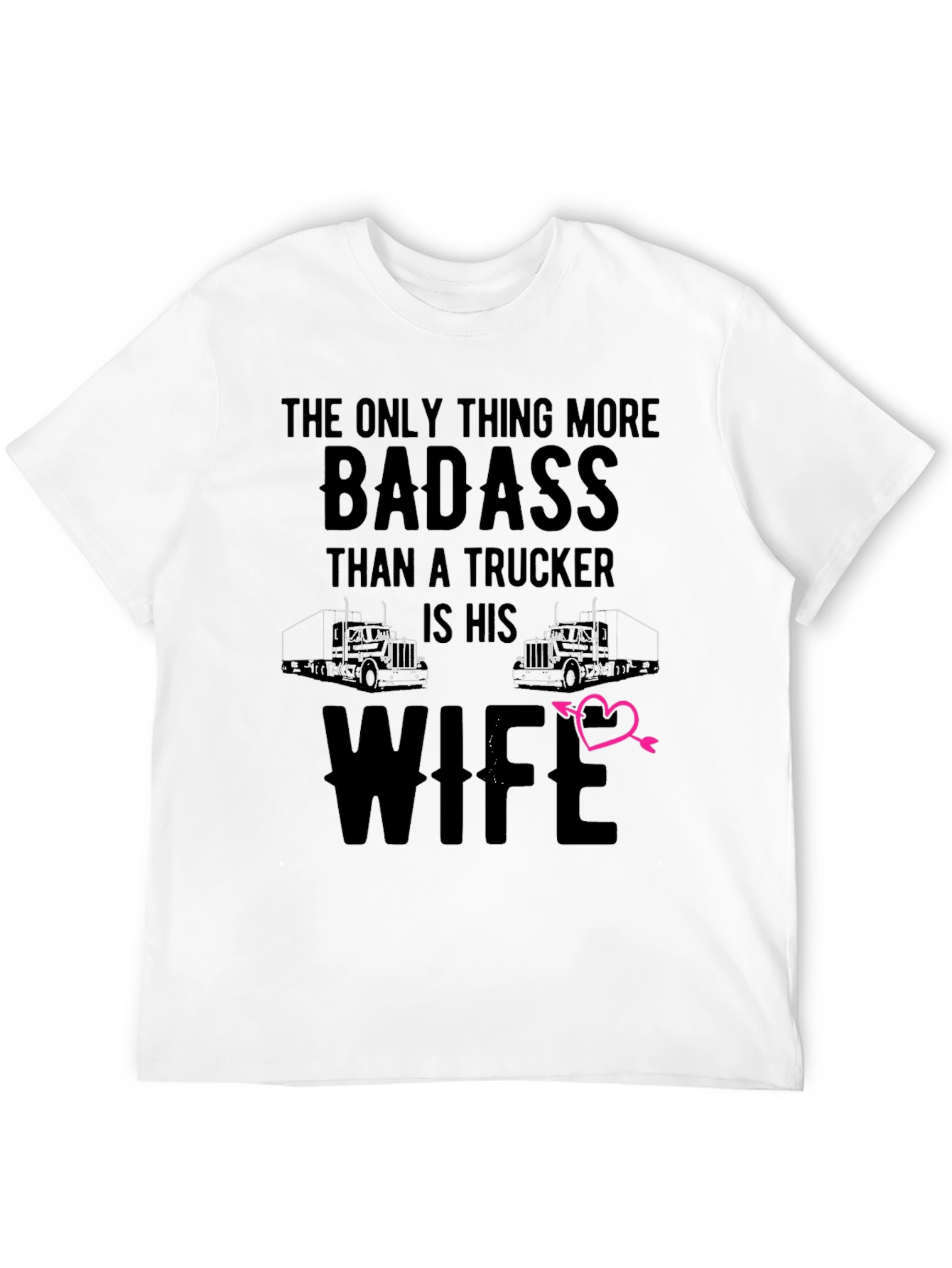 Badass Truckers Wife T-Shirt